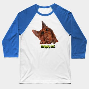 happy cat for cat lovers Baseball T-Shirt